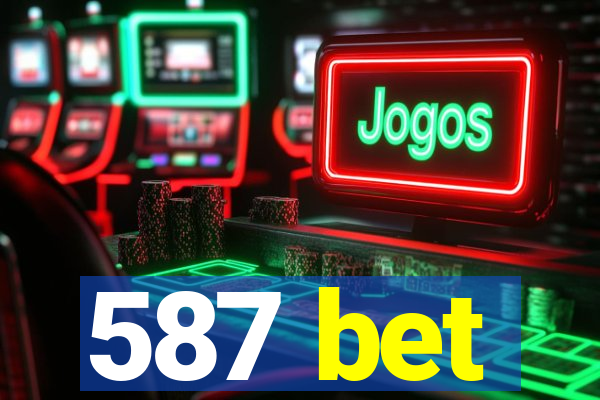 587 bet